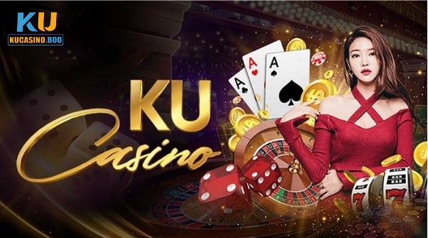 Tìm hiểu về Ku Casino là gì?